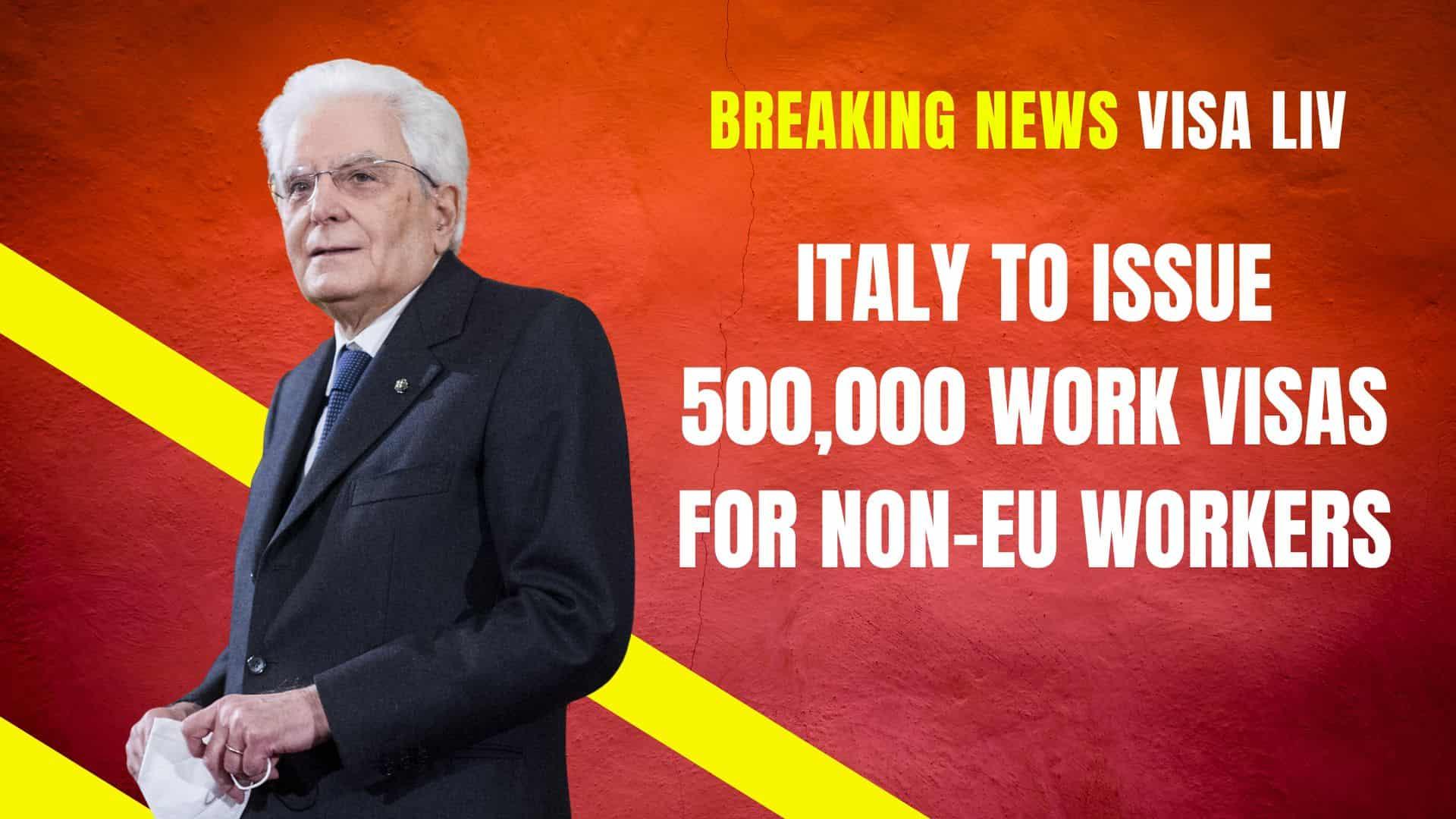 Italy to offer 500,000 work visas to non-EU nationals between 2026 and 2028 to address labor shortages across key sectors.