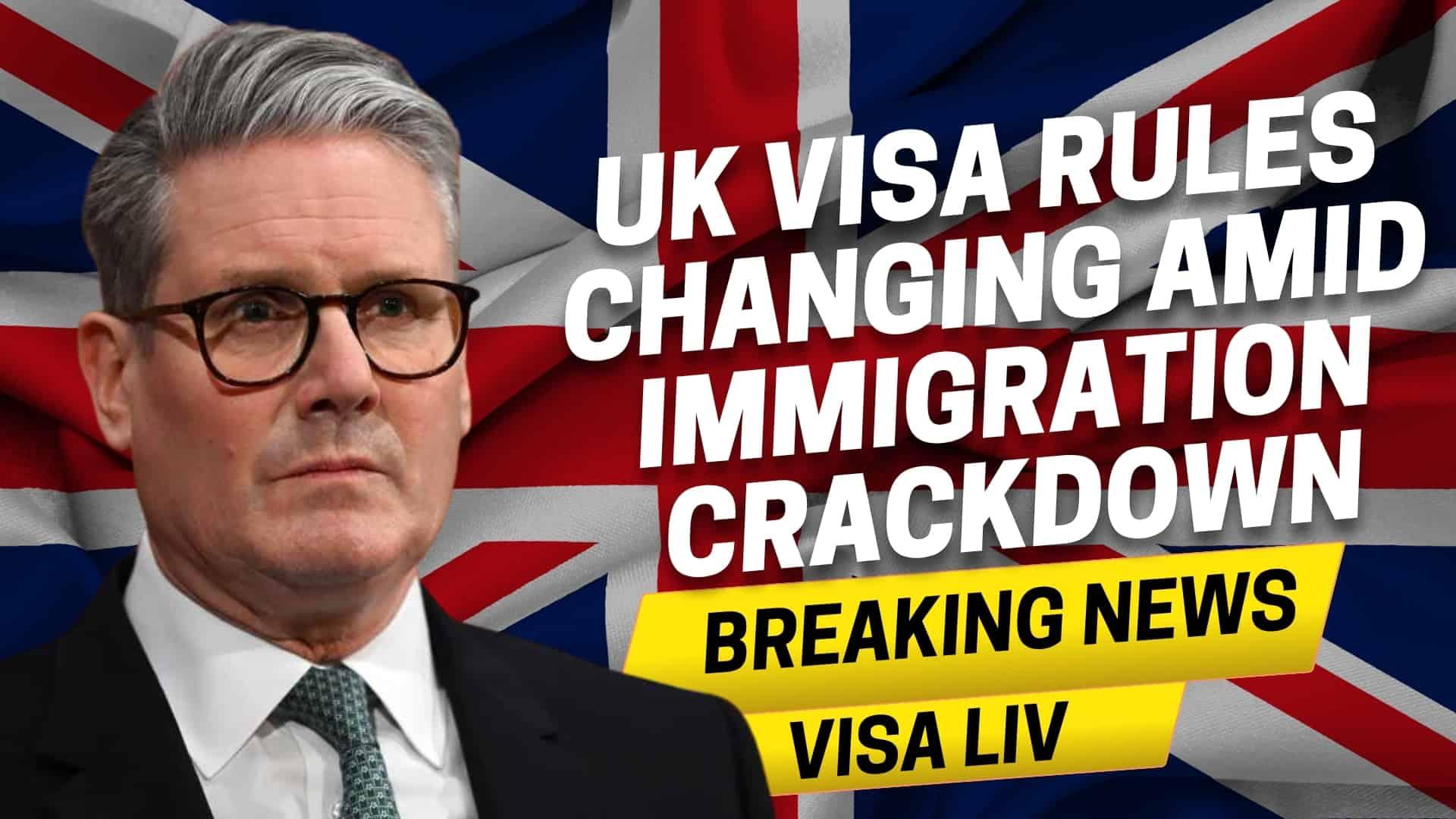 The UK is changing its visa rules amid an immigration crackdown, affecting the visa process for foreign applicants.