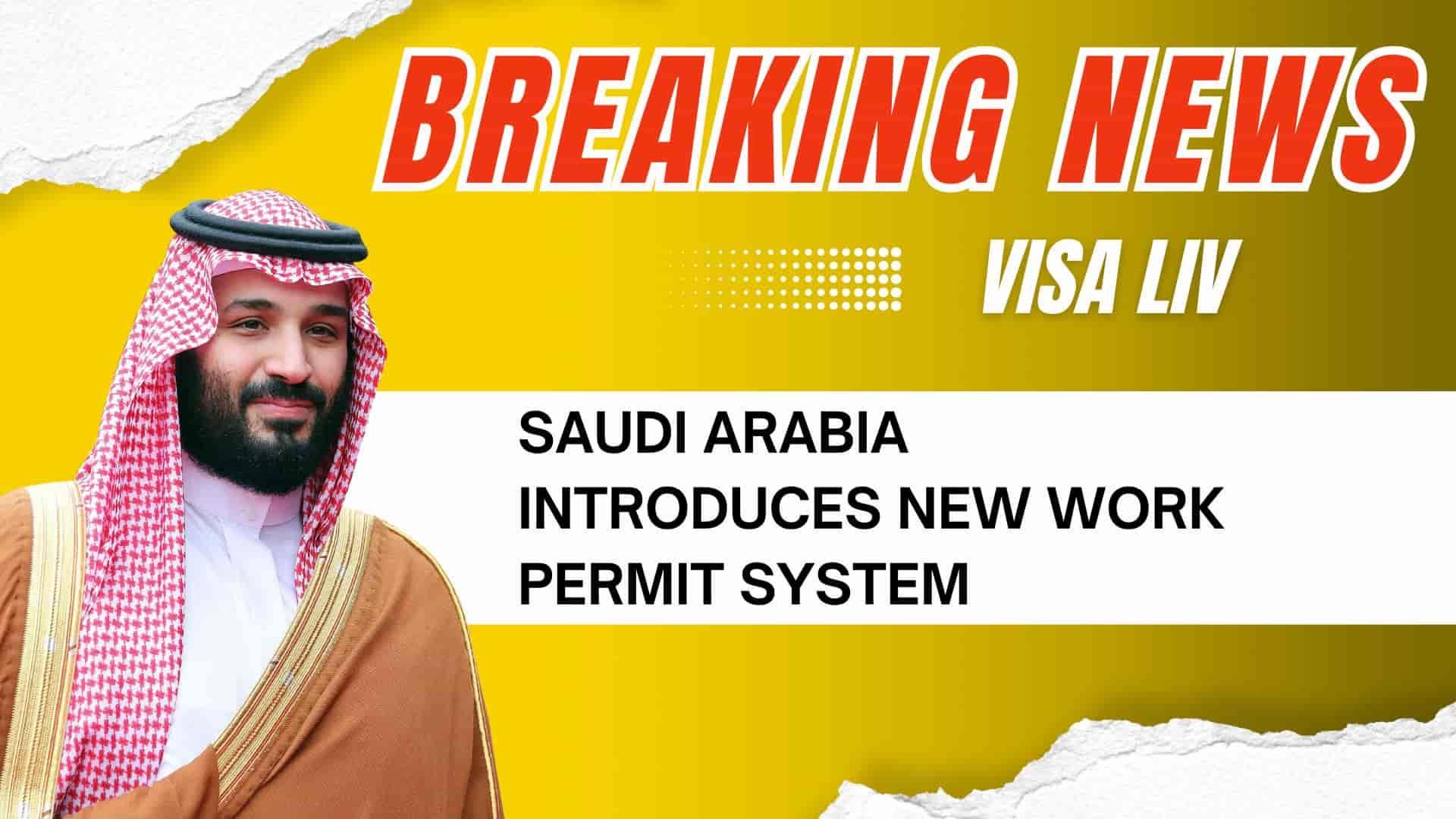 Saudi Arabia launches a new work permit system aimed at simplifying processes for foreign workers and employers.