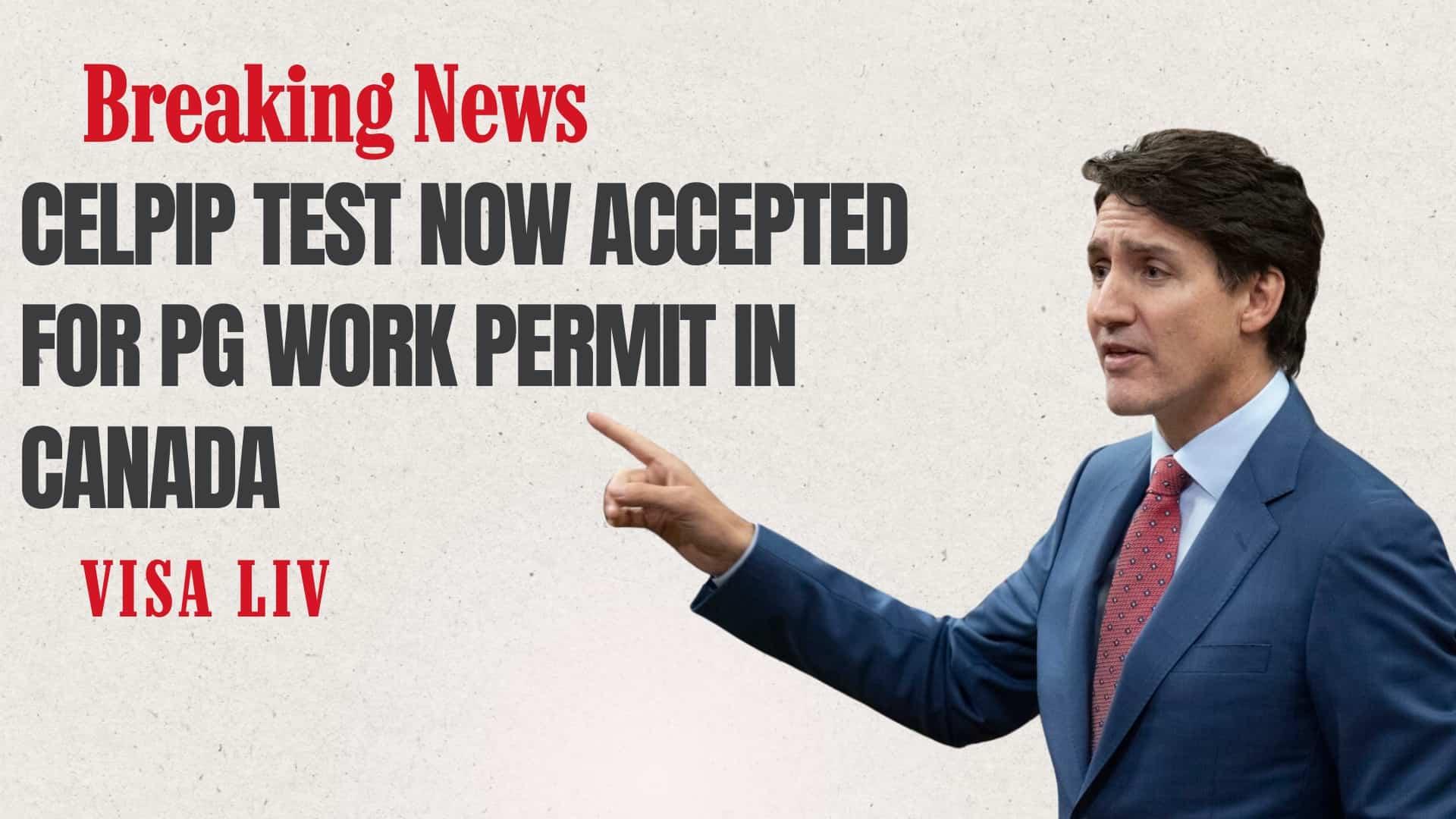Canada Accepts CELPIP for PG Work Permit Canada now accepts CELPIP for PG work permits, giving Indian students more choices for English proficiency testing.